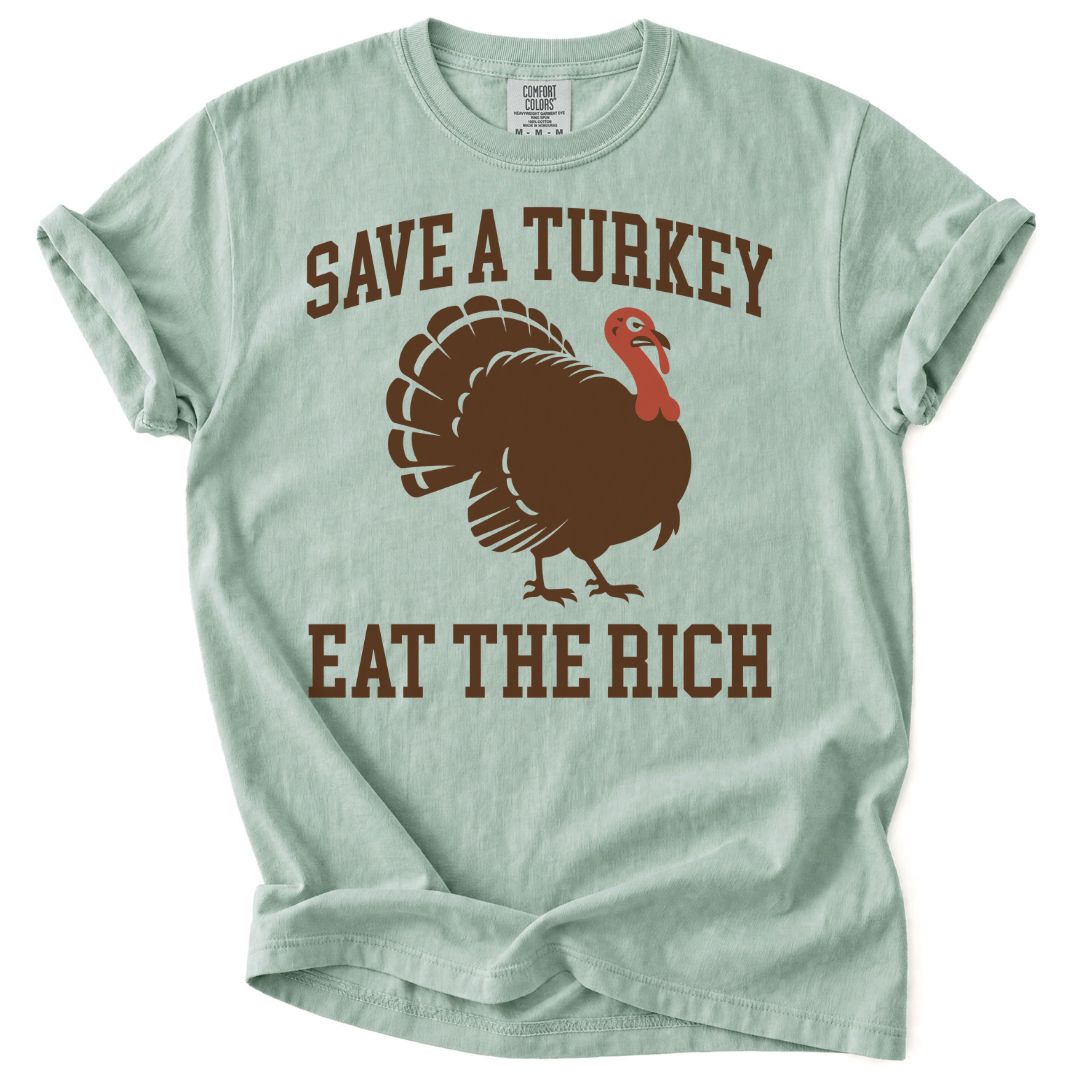 Save A Turkey Eat The Rich Tee