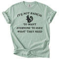 It's Not Radical Tee