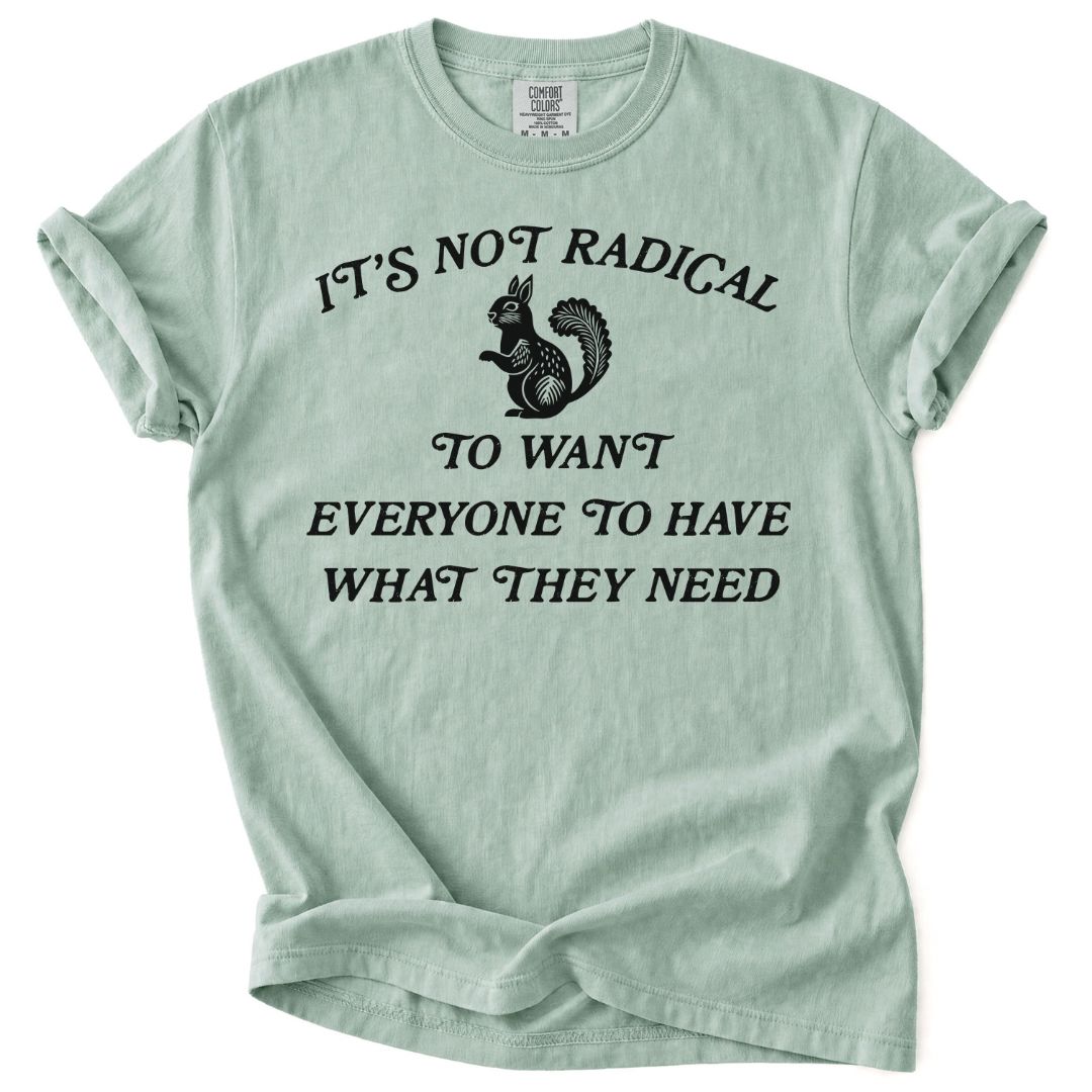 It's Not Radical Tee