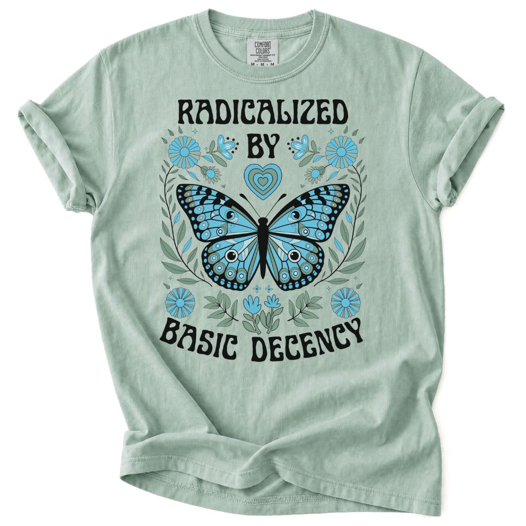Radicalized By Basic Decency Butterfly Tee