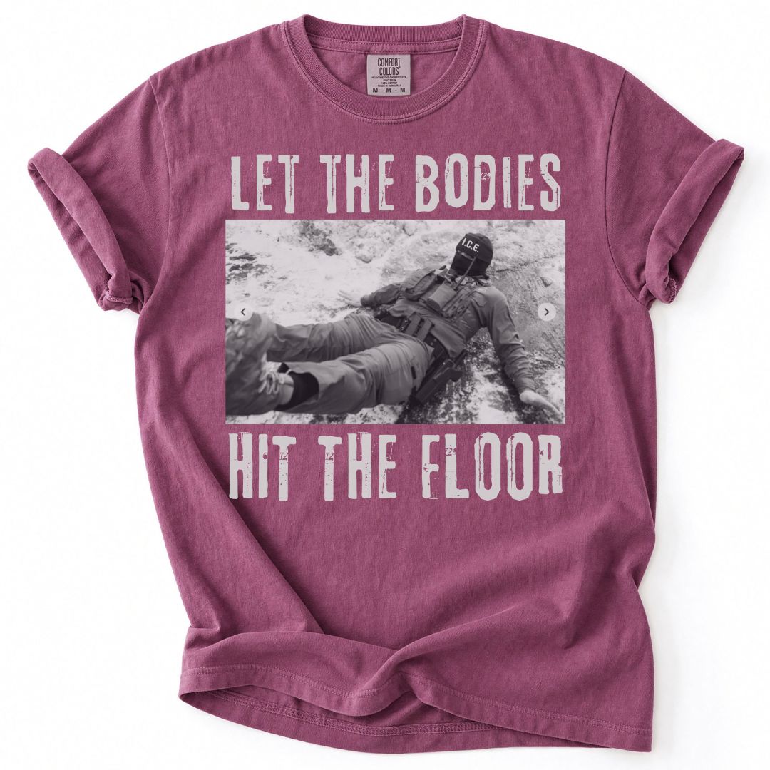 Let The Bodies Hit The Floor Tee