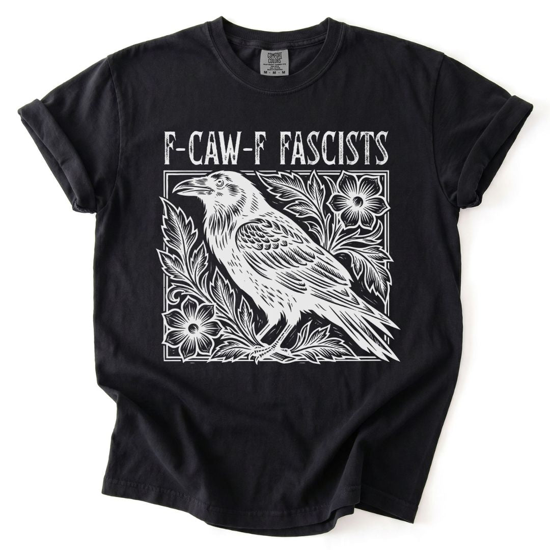 F-CAW-F Fascists Tee