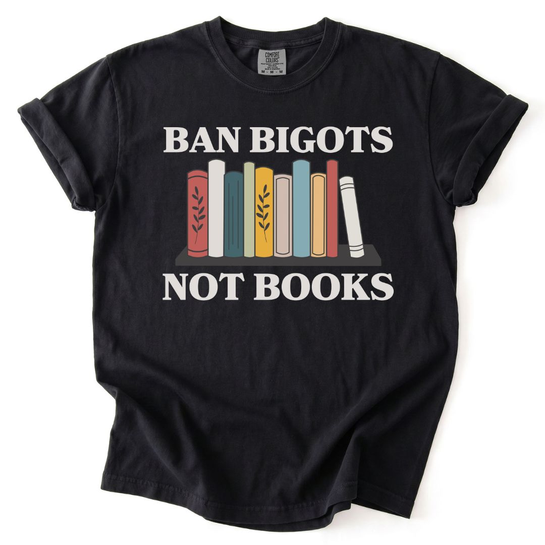 Ban Bigots Not Books Bookshelf Tee