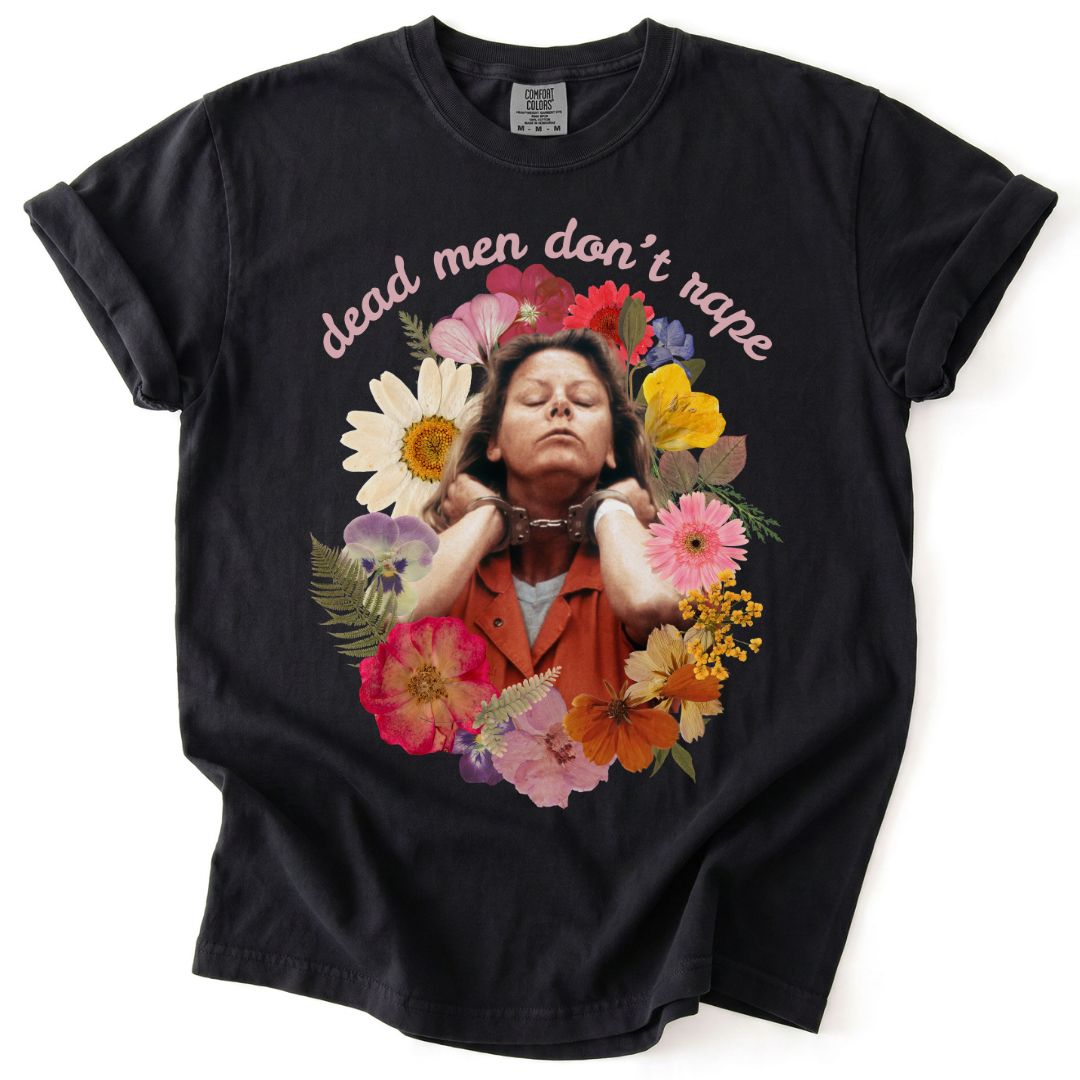 Dead Men Don't Rape Aileen Tee
