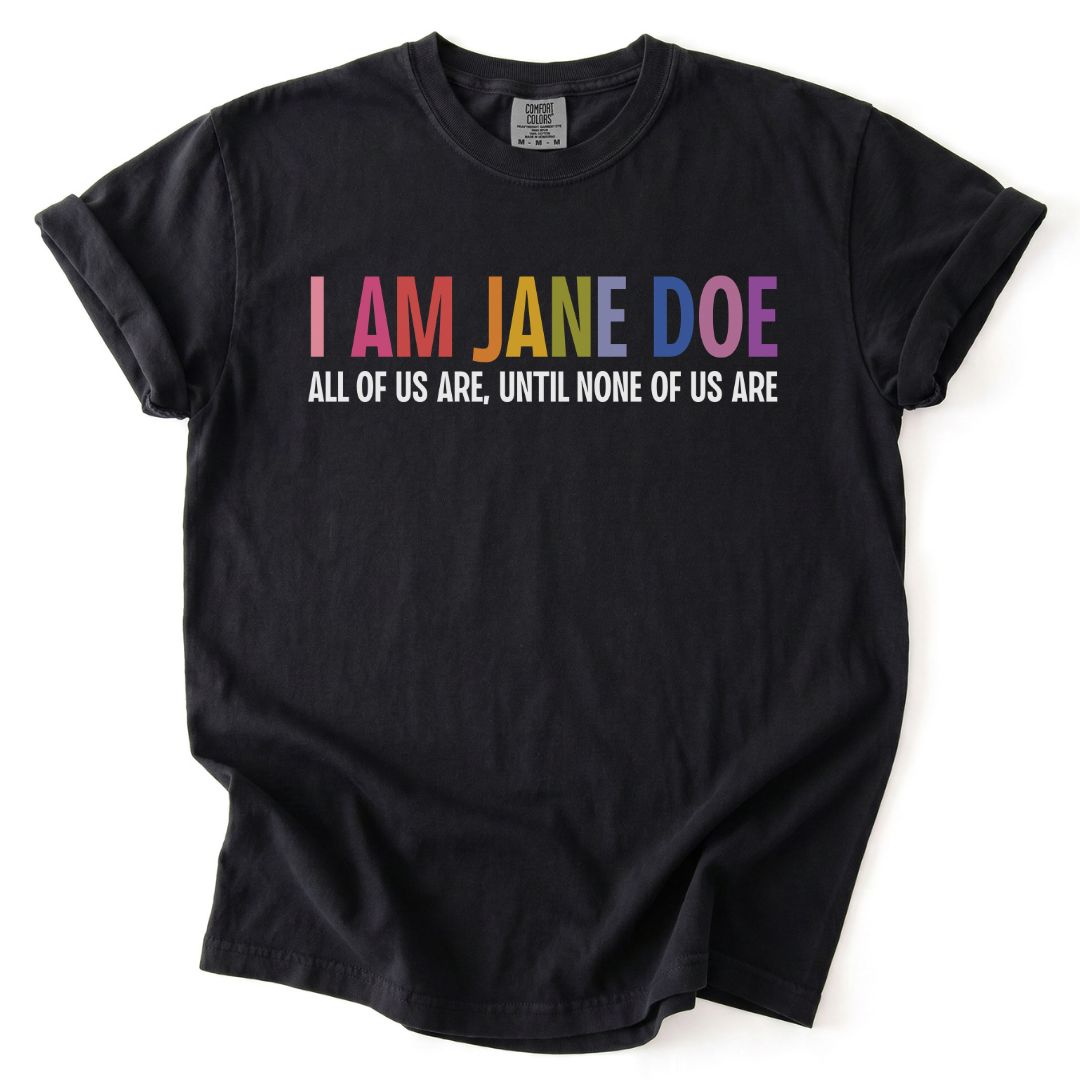 I Am Jane Doe Tee
