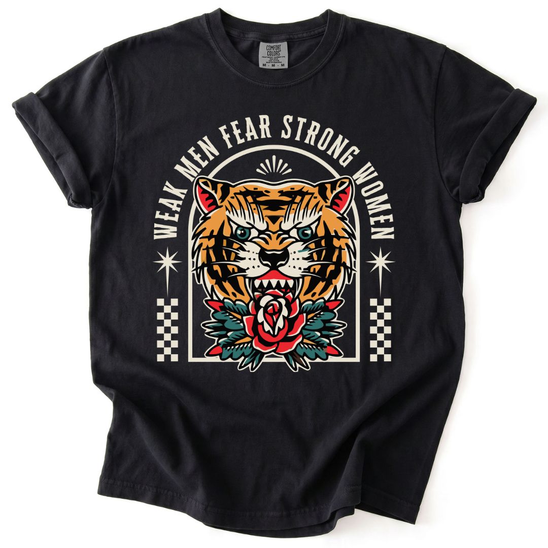 Weak Men Fear Strong Women Tee