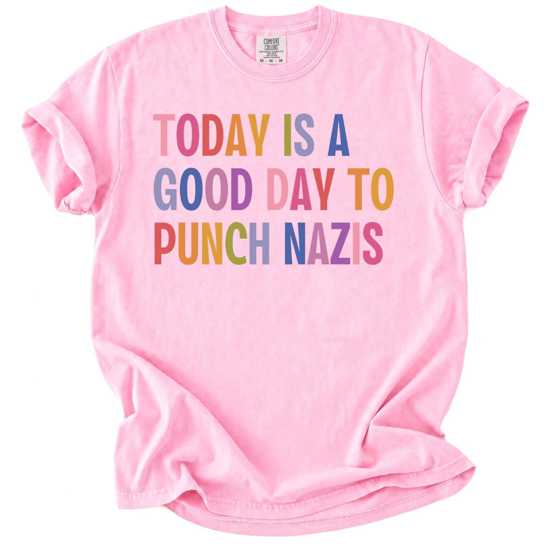 Today Is A Good Day To Punch Nazis Tee