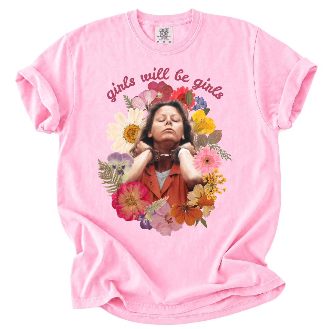 Girls Will Be Girls Aileen Tee