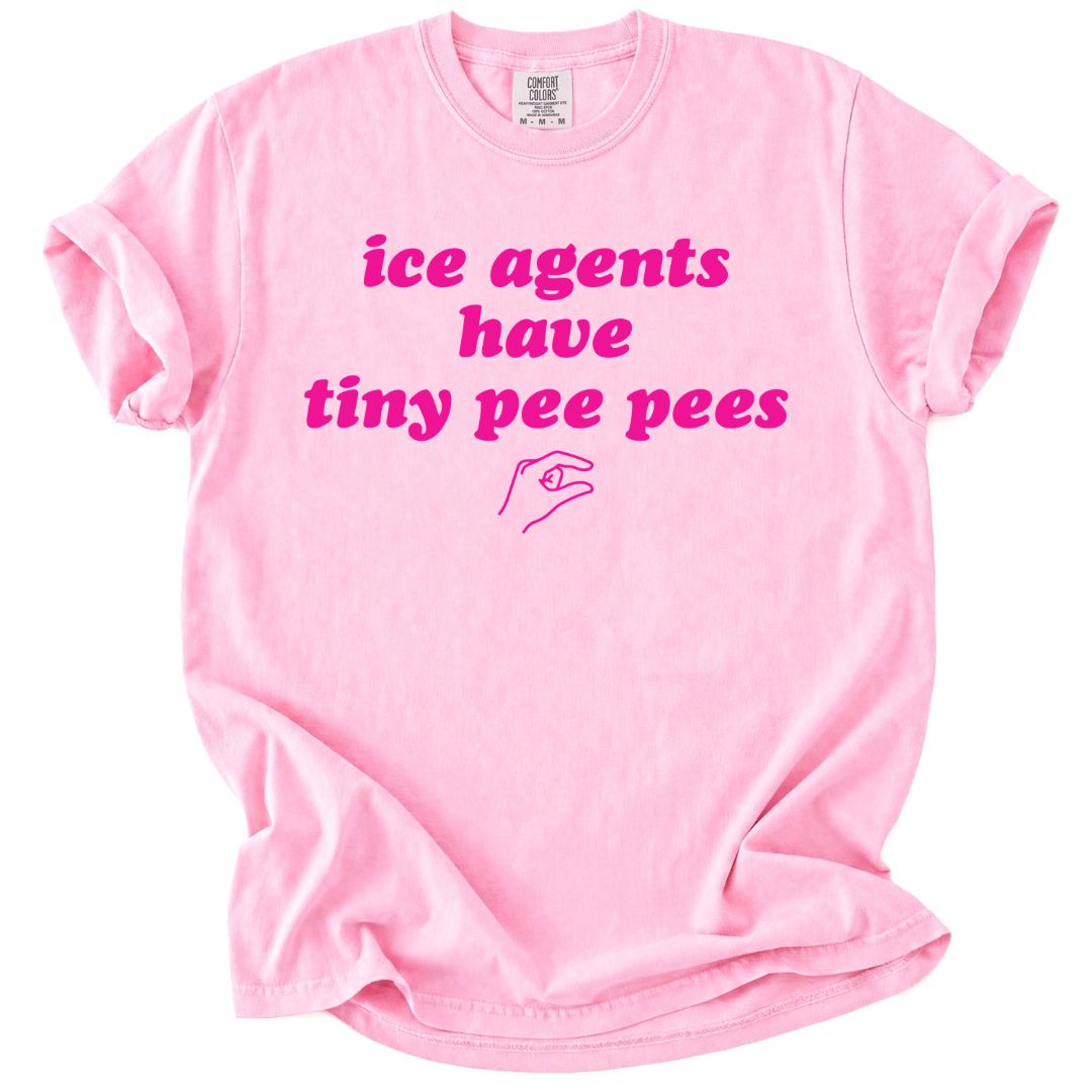 Ice Agents Have Tiny Peepees Tee