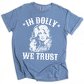 In Dolly We Trust Tee
