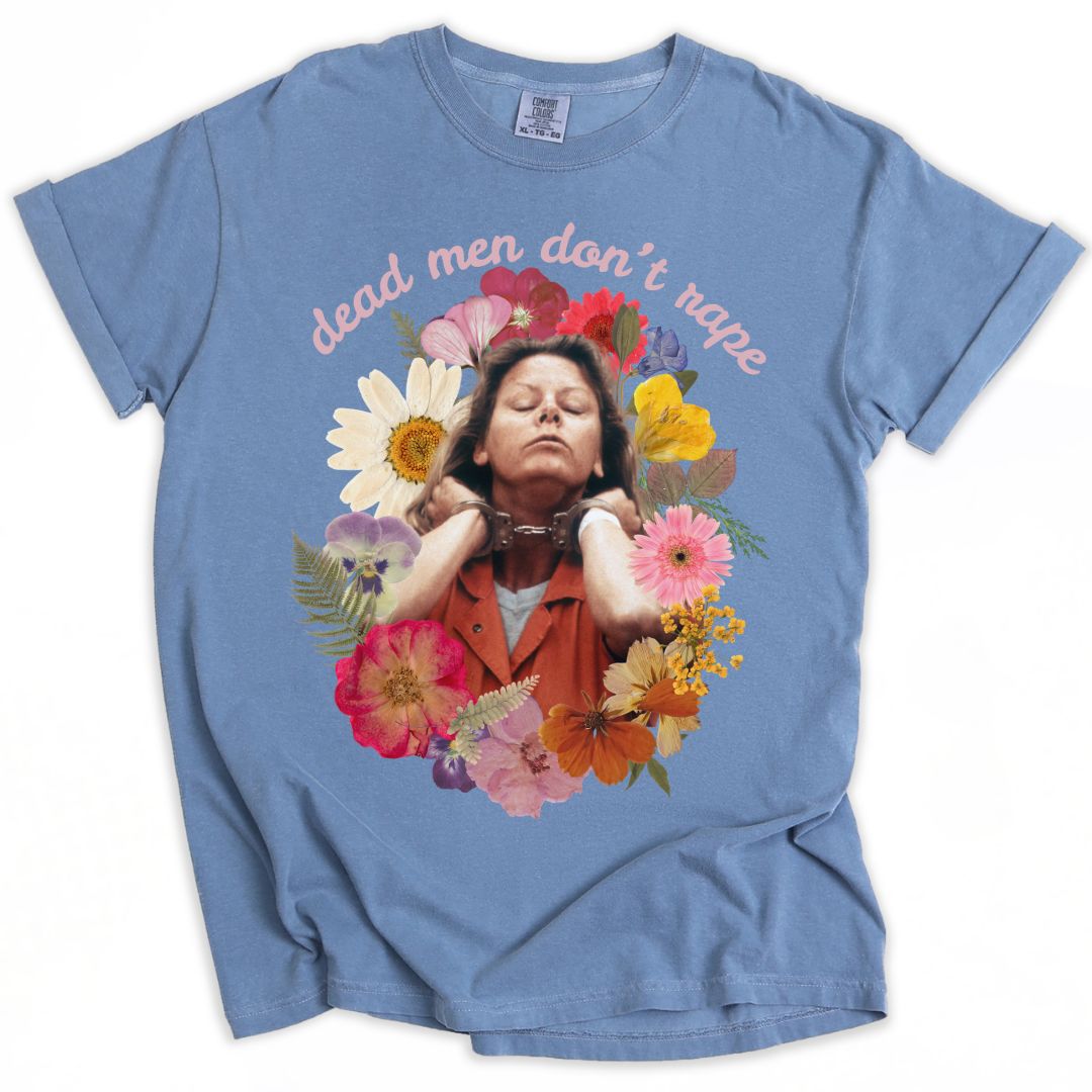 Dead Men Don't Rape Aileen Tee