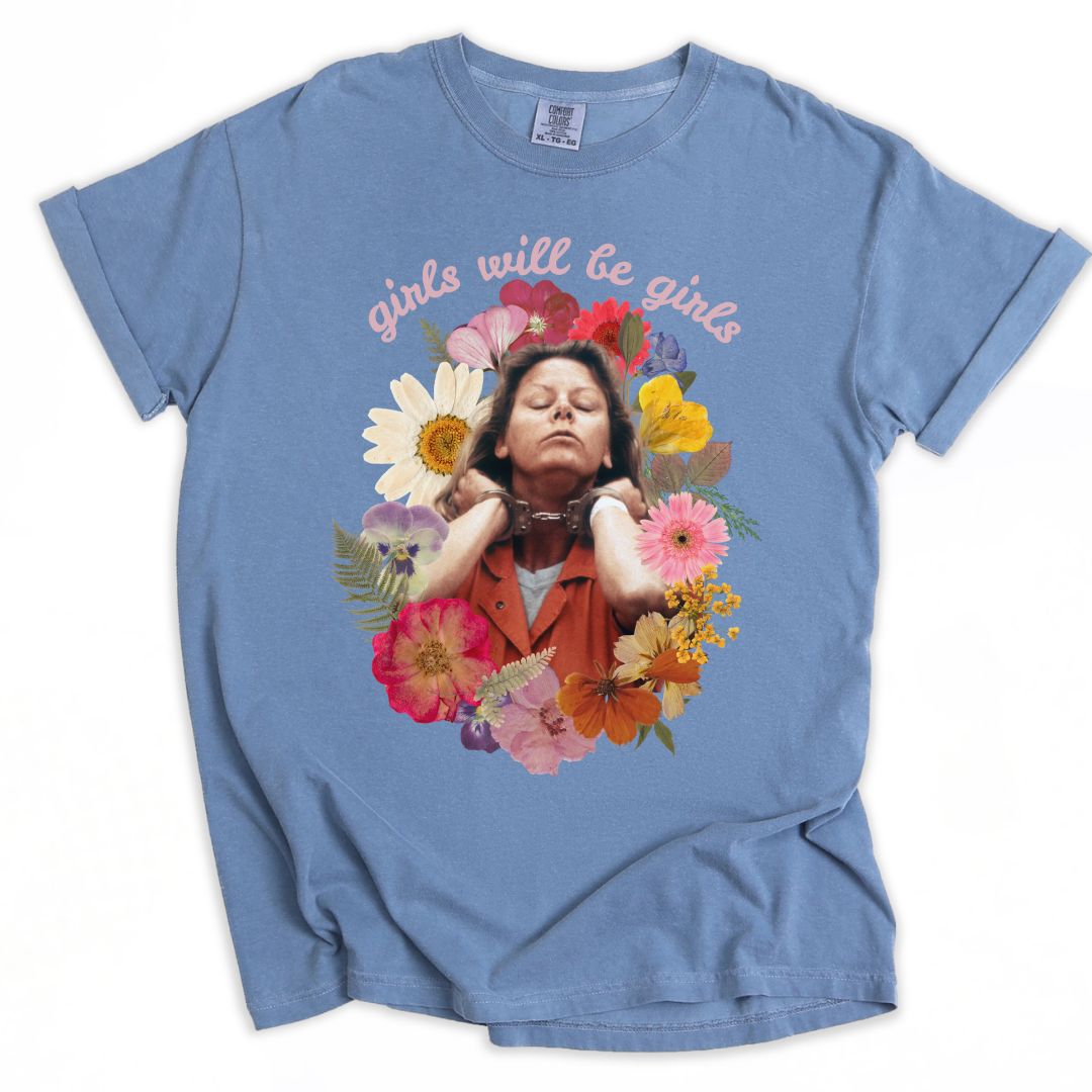 Girls Will Be Girls Aileen Tee