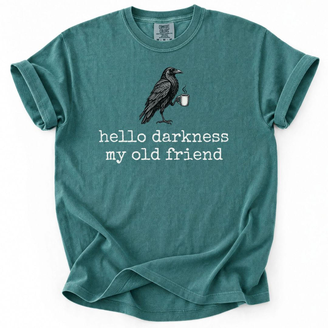 Hello Darkness My Old Friend Coffee Lover Tee
