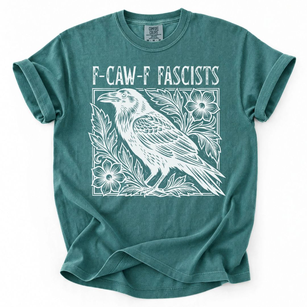 F-CAW-F Fascists Tee