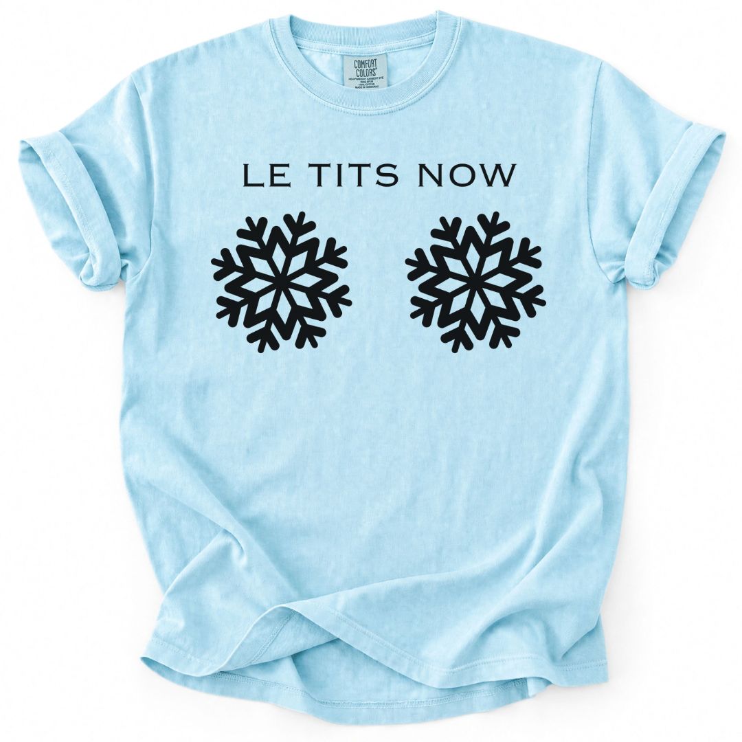 Le Tits Now Tee