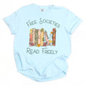 Free Societies Read Freely Tee