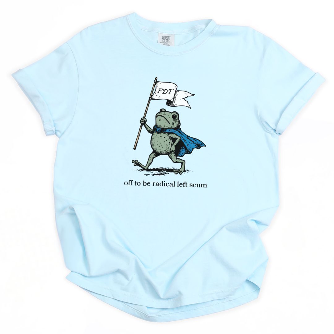 Off To Be Radical Left Scum Tee