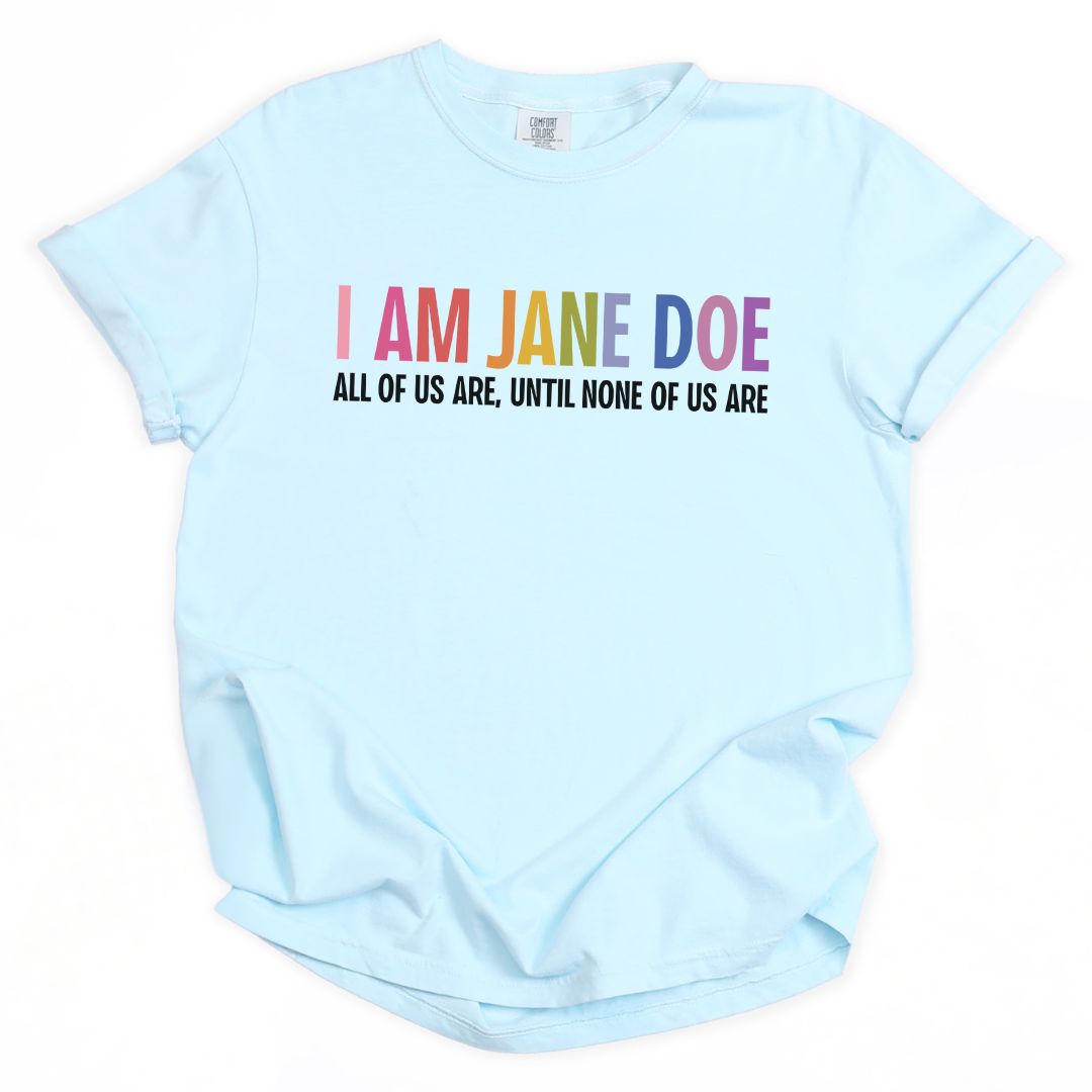 I Am Jane Doe Tee
