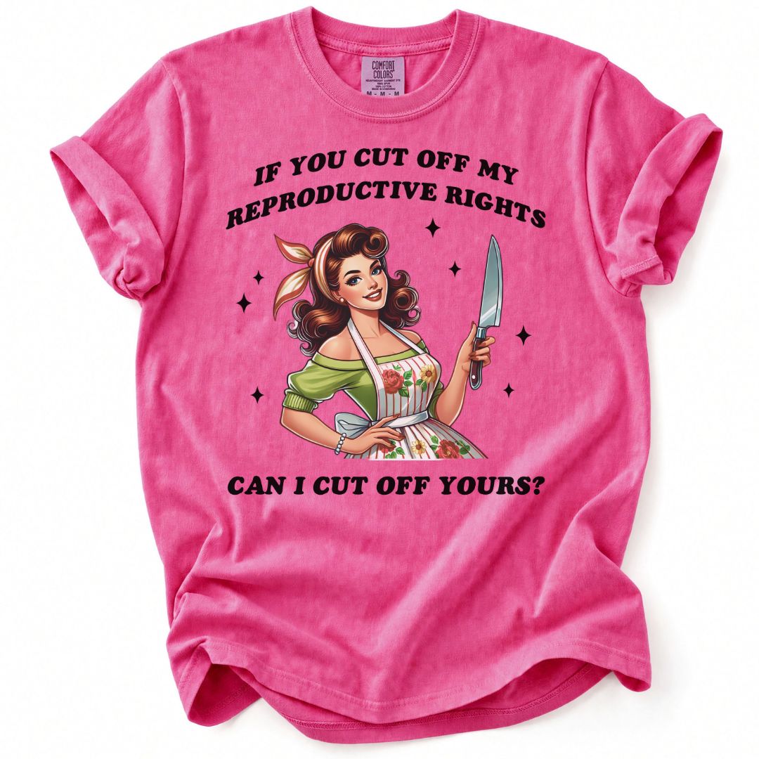 Can I Cut Off Yours Tee