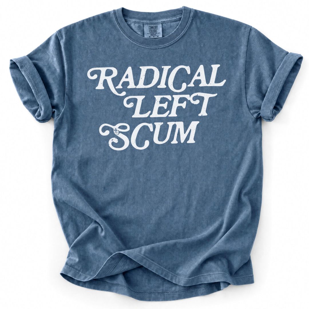 Radical Left Scum Tee
