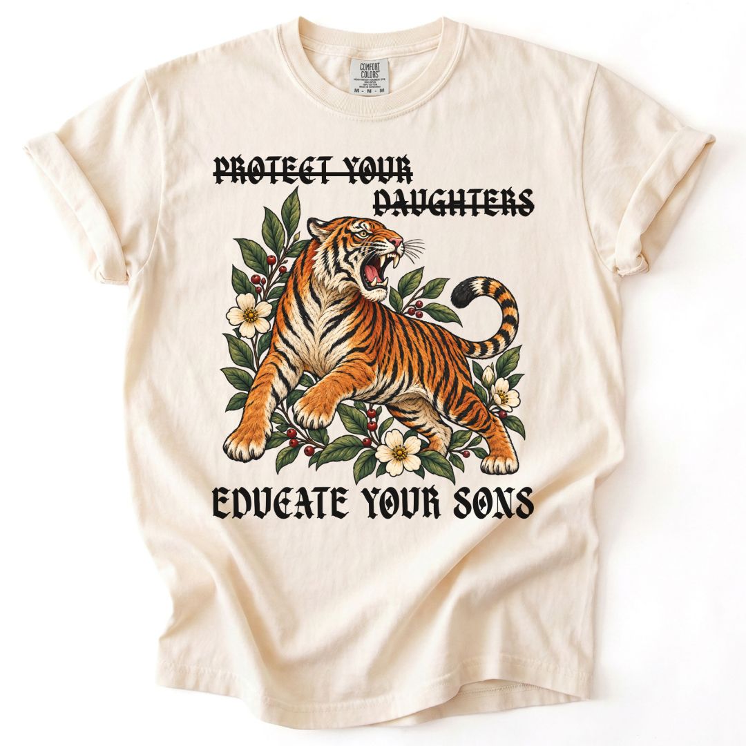 Educate Your Sons Tee