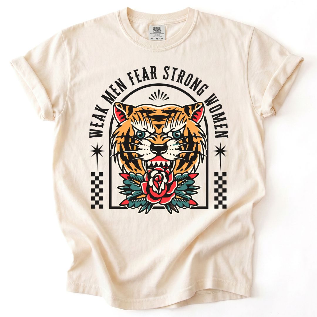 Weak Men Fear Strong Women Tee