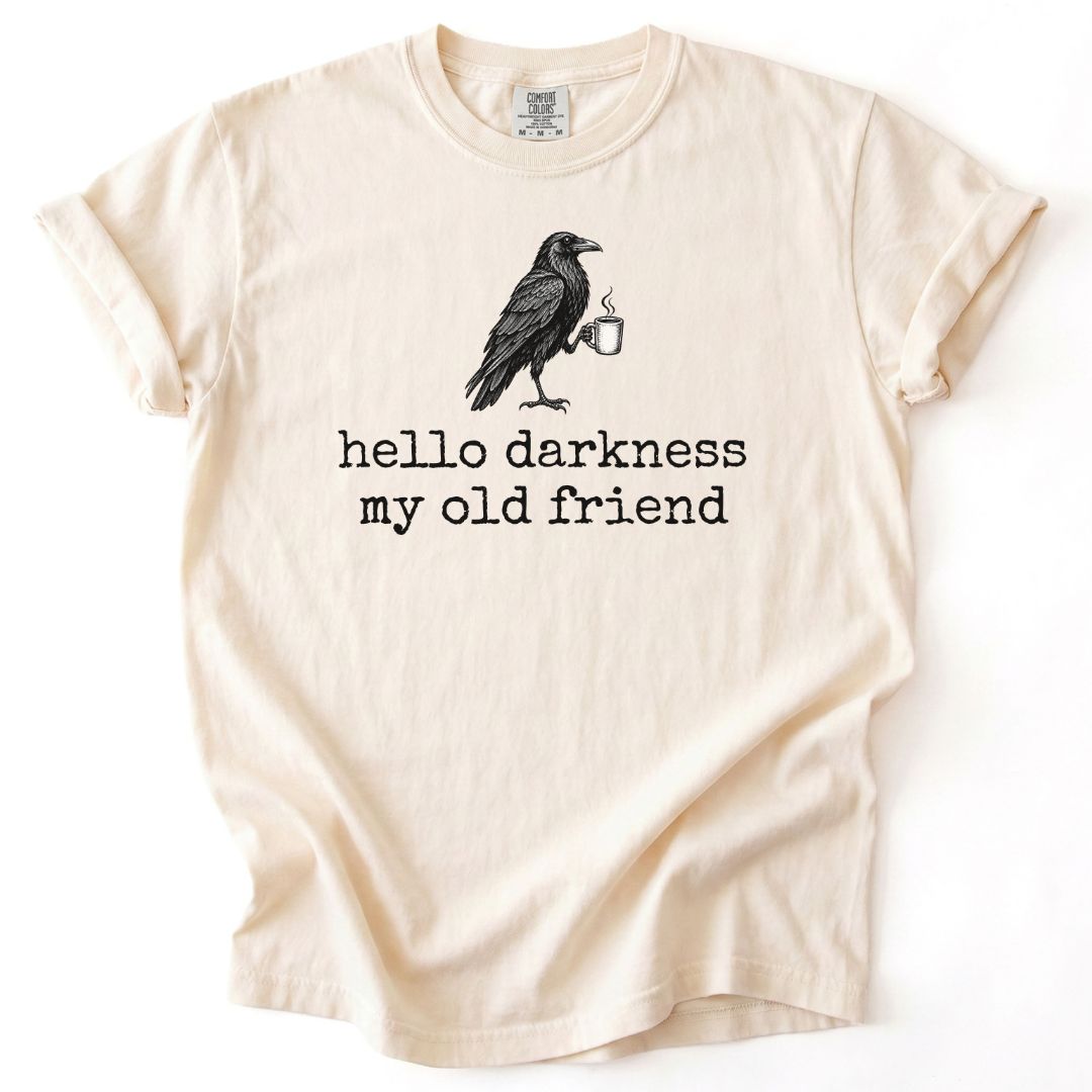 Hello Darkness My Old Friend Coffee Lover Tee