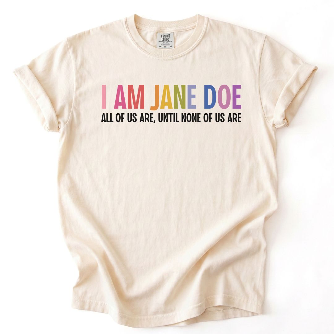I Am Jane Doe Tee