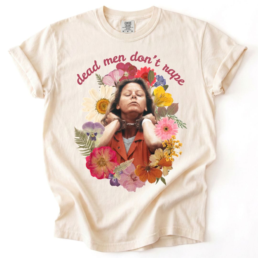 Dead Men Don't Rape Aileen Tee