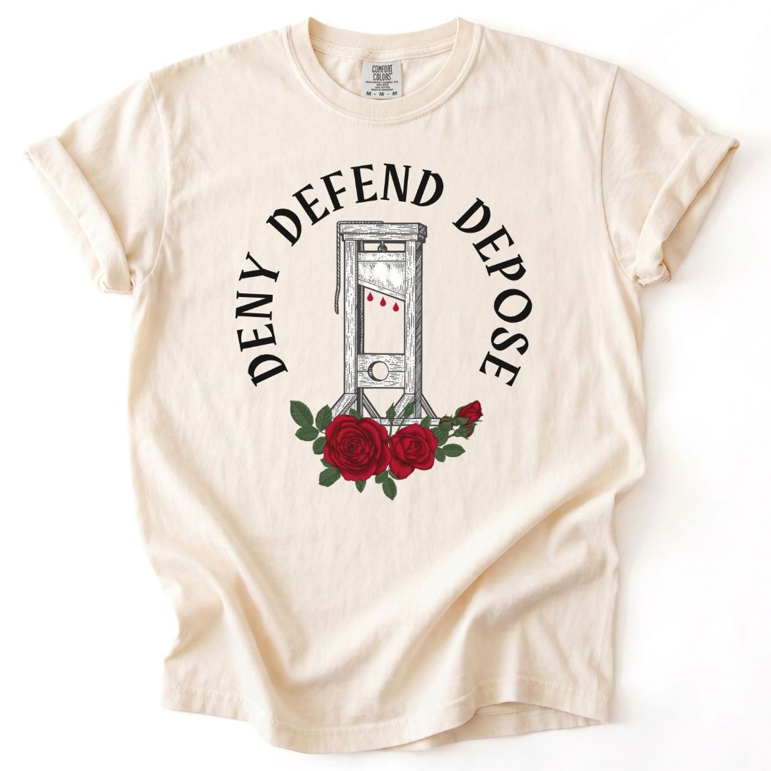 Deny Defend Depose Guillotine Tee