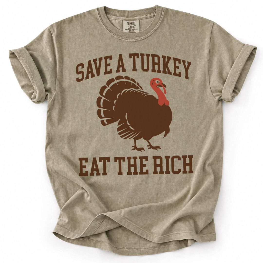 Save A Turkey Eat The Rich Tee