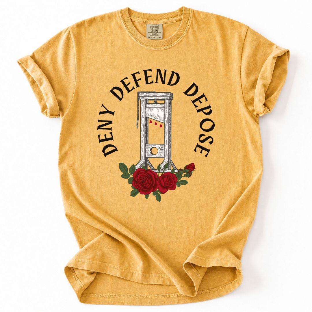 Deny Defend Depose Guillotine Tee