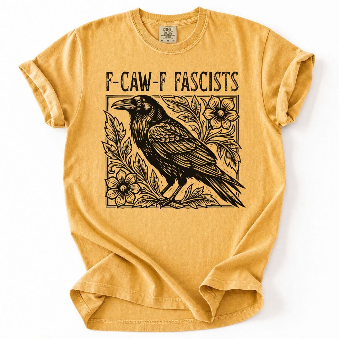 F-CAW-F Fascists Tee