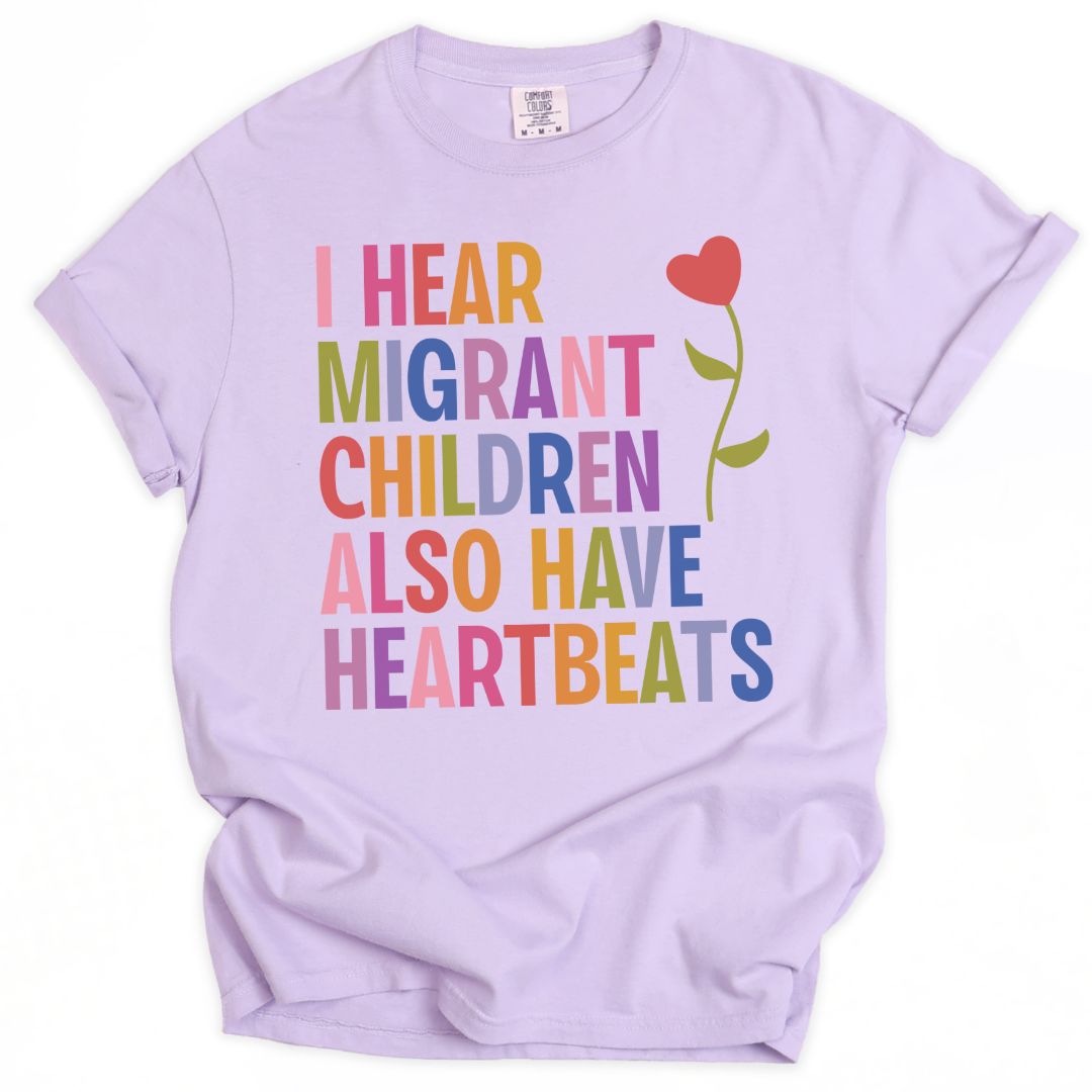 I Hear Migrant Children Also Have Heartbeats Tee