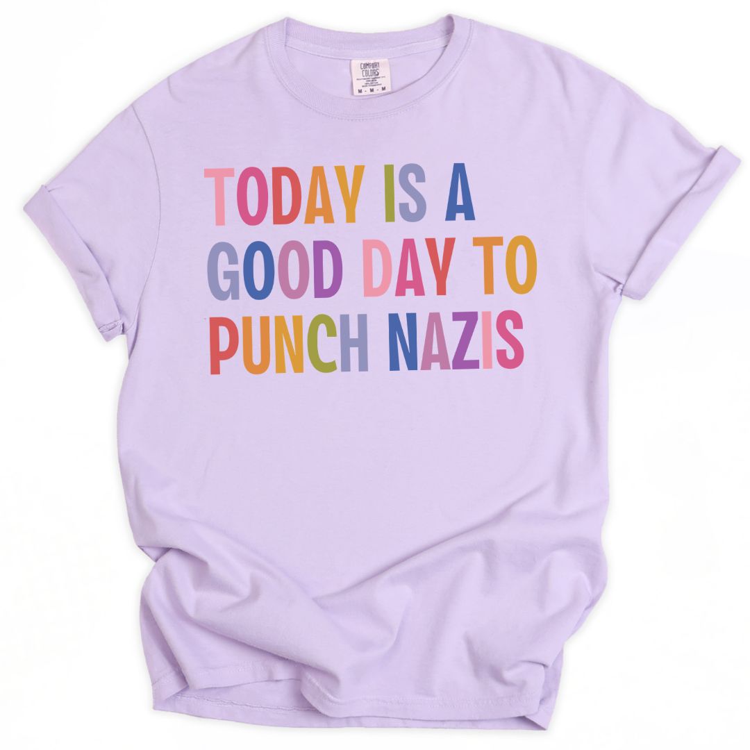 Today Is A Good Day To Punch Nazis Tee