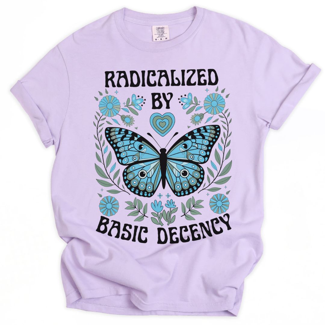 Radicalized By Basic Decency Butterfly Tee