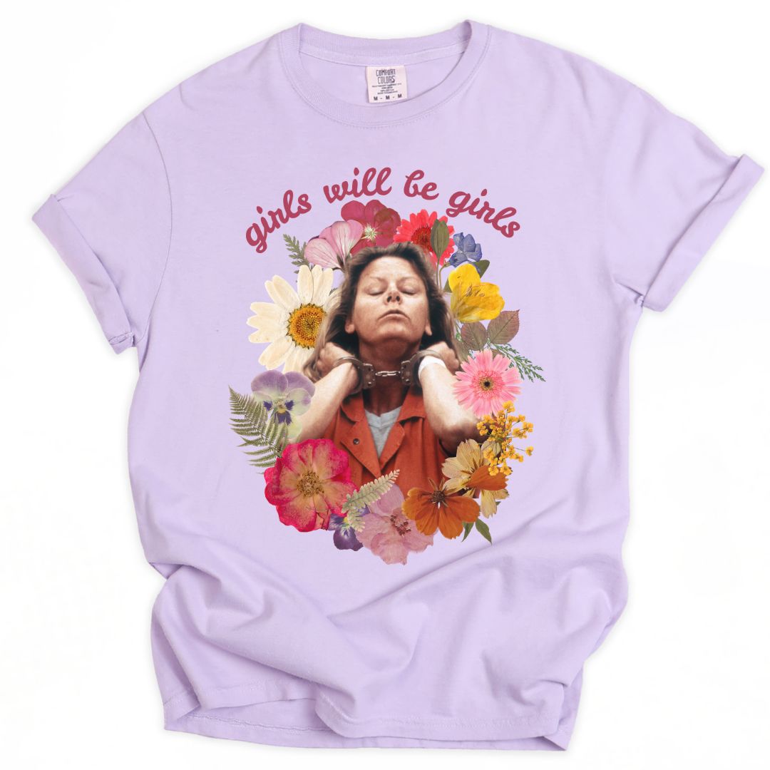 Girls Will Be Girls Aileen Tee