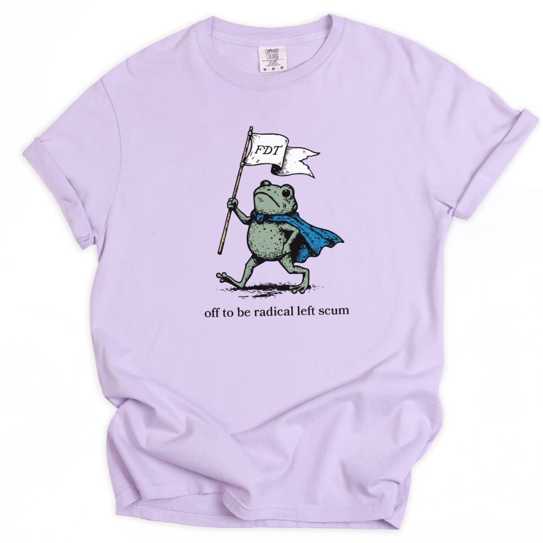 Off To Be Radical Left Scum Tee