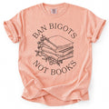 Ban Bigots Not Books Tee