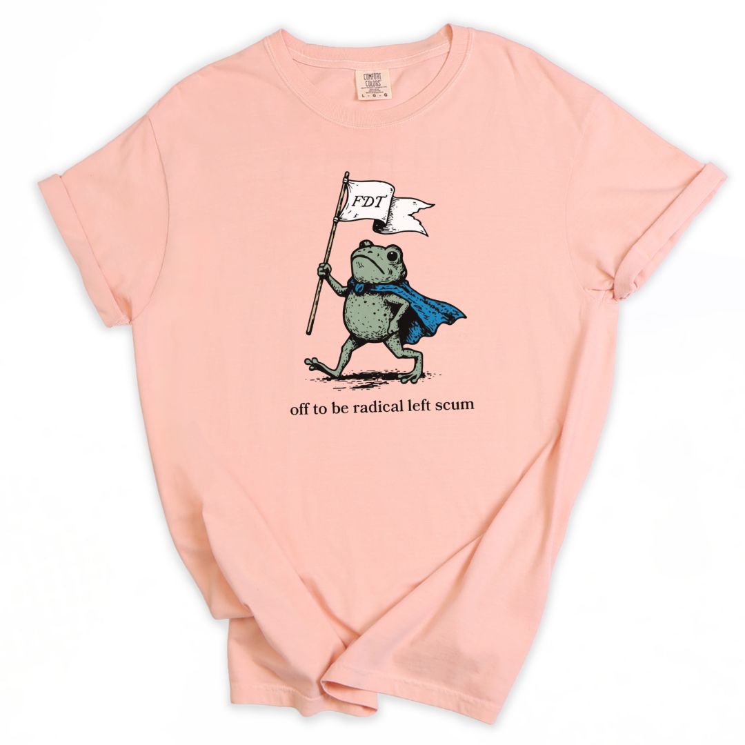 Off To Be Radical Left Scum Tee