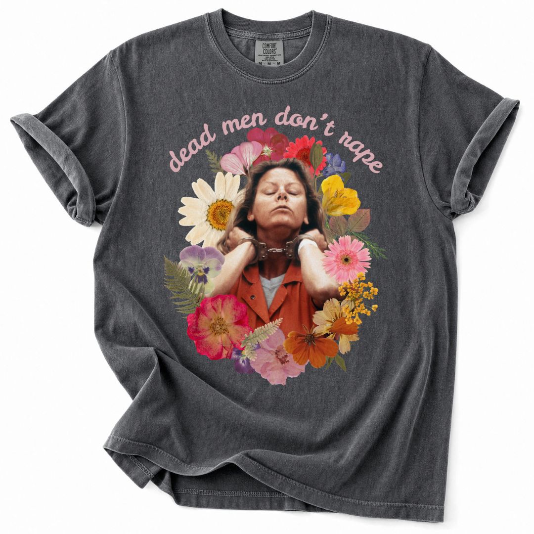 Dead Men Don't Rape Aileen Tee