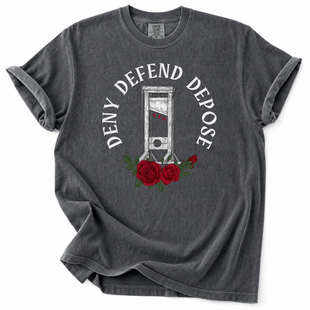 Deny Defend Depose Guillotine Tee
