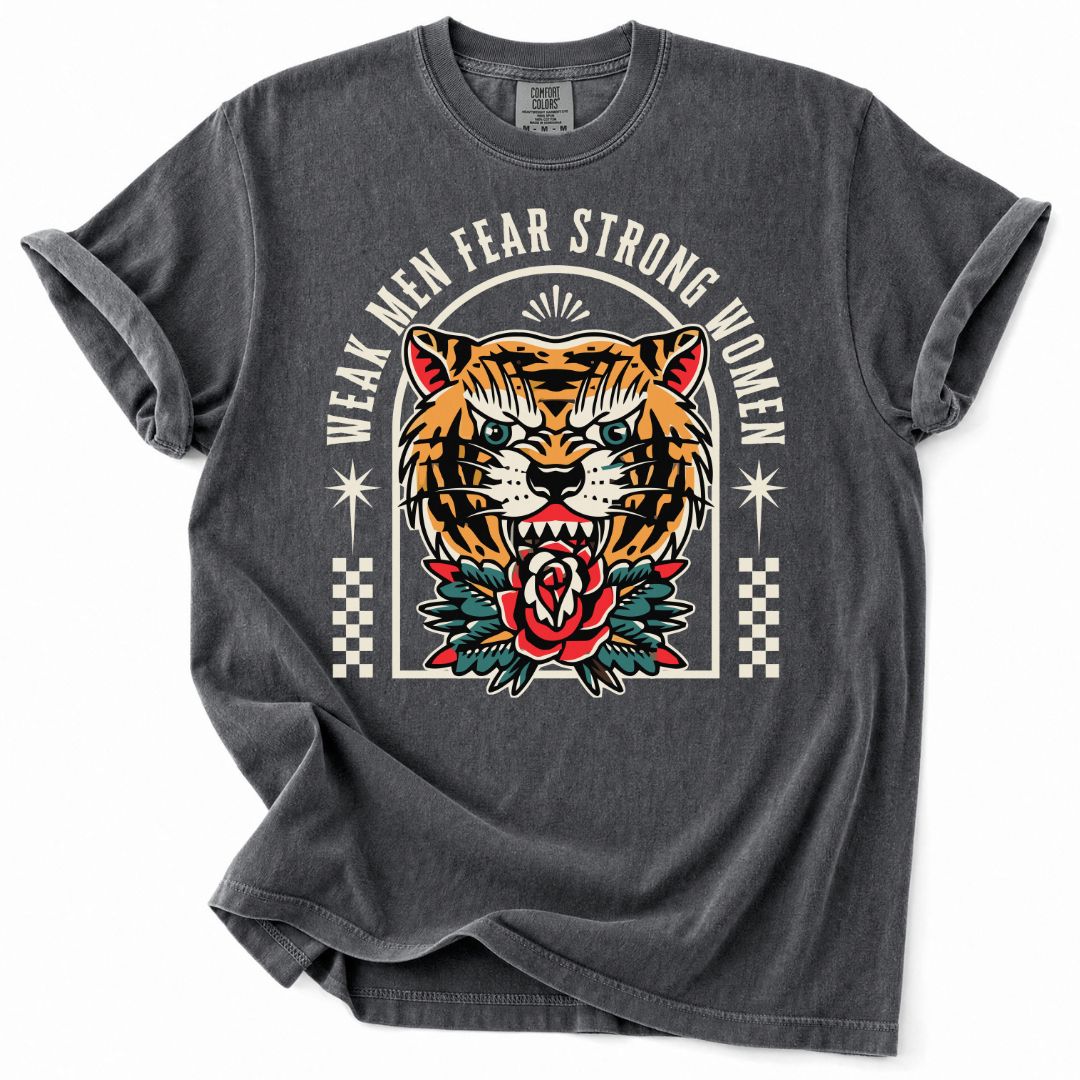 Weak Men Fear Strong Women Tee