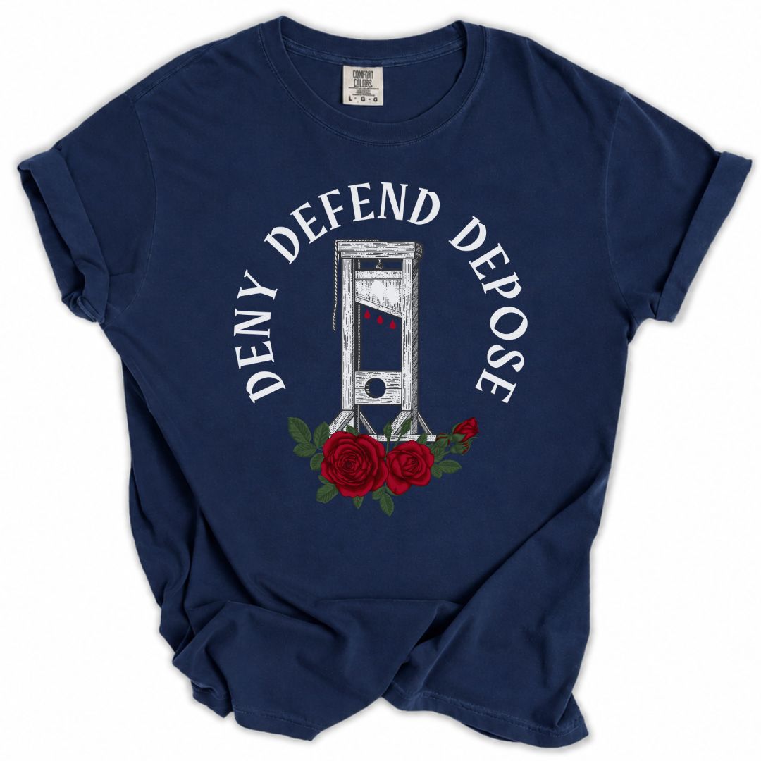 Deny Defend Depose Guillotine Tee