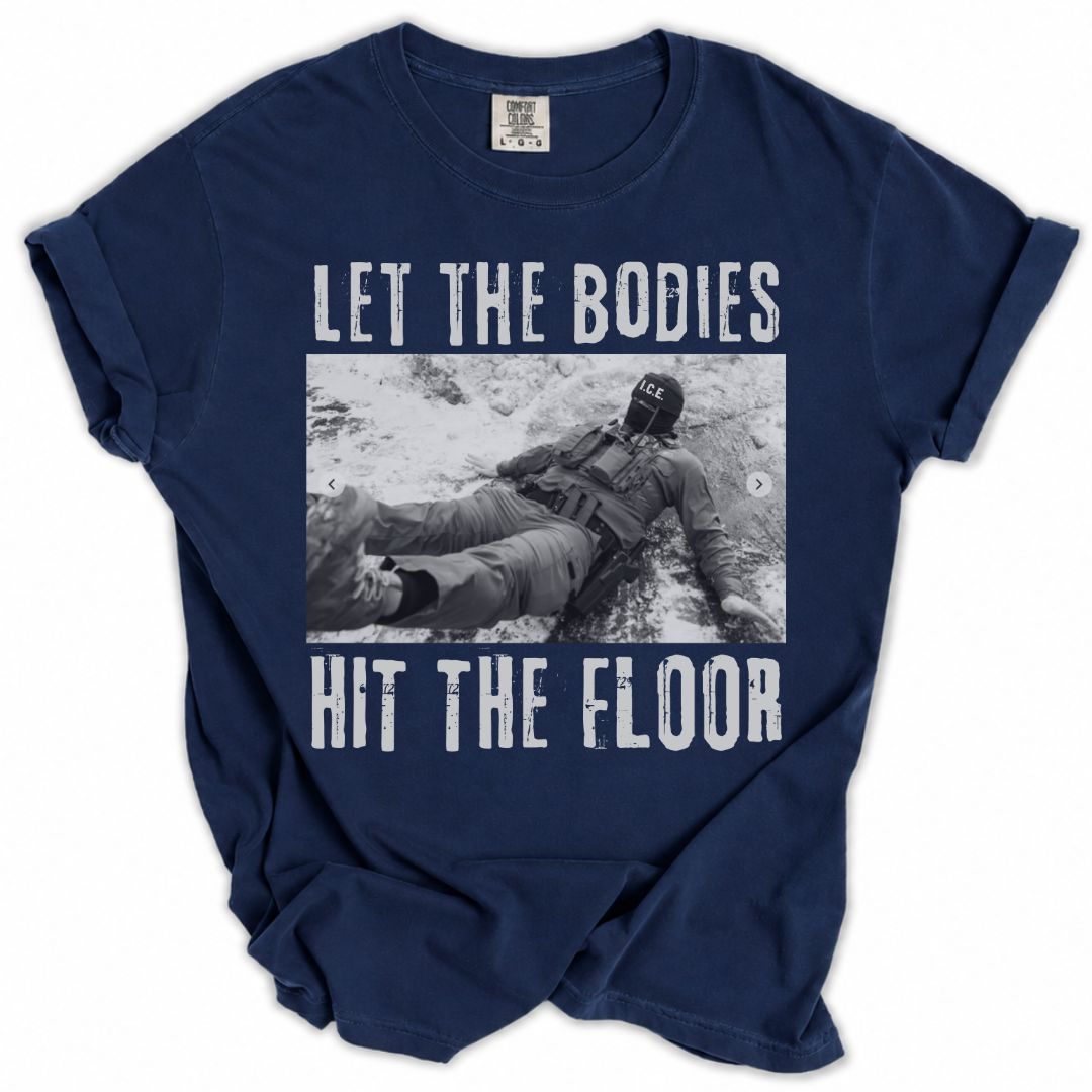 Let The Bodies Hit The Floor Tee