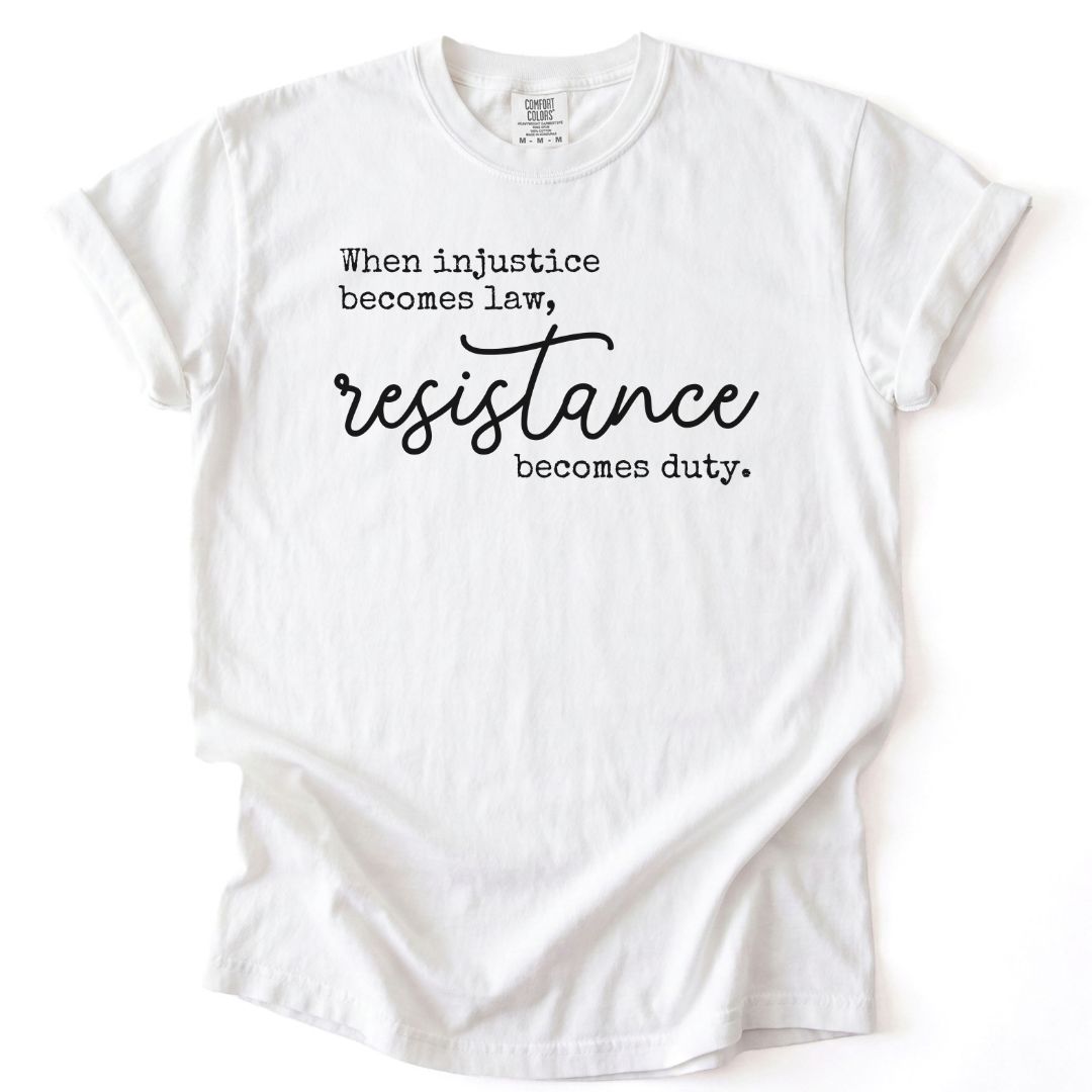 Resistance Becomes Duty Tee