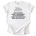 Why Be A Bigot Tee