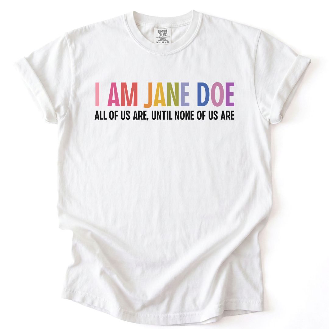 I Am Jane Doe Tee
