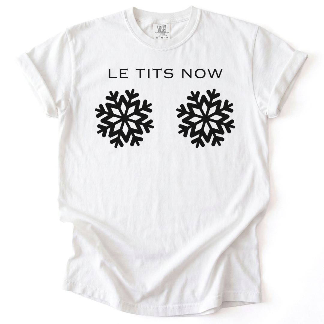 Le Tits Now Tee