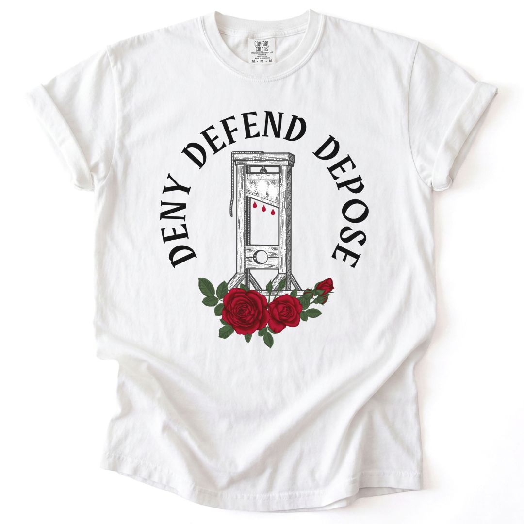 Deny Defend Depose Guillotine Tee